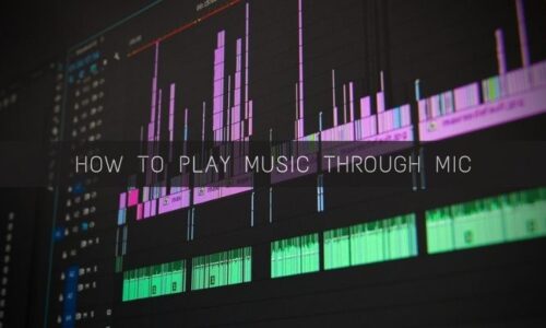 How to Play Music Through Mic